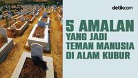 5 Amalan yang Jadi Teman Manusia di Alam Kubur