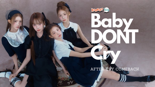 Video K-Talk: Gak Gagal Move On ala AFTER CRY Baby DONT Cry