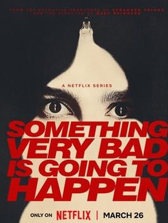 Something Very Bad is Going to Happen (2026).