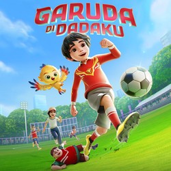 Film Animasi Garuda Di Dadaku Tayang di Bioskop Mulai Hari Ini
