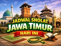 Jadwal Sholat Jawa Timur Hari Ini Lengkap untuk 38 Kabupaten dan Kota