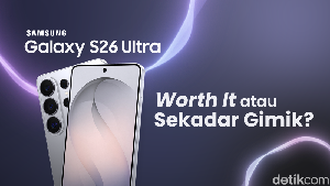 Samsung Galaxy S26 Ultra, Worth It atau Sekadar Gimik?