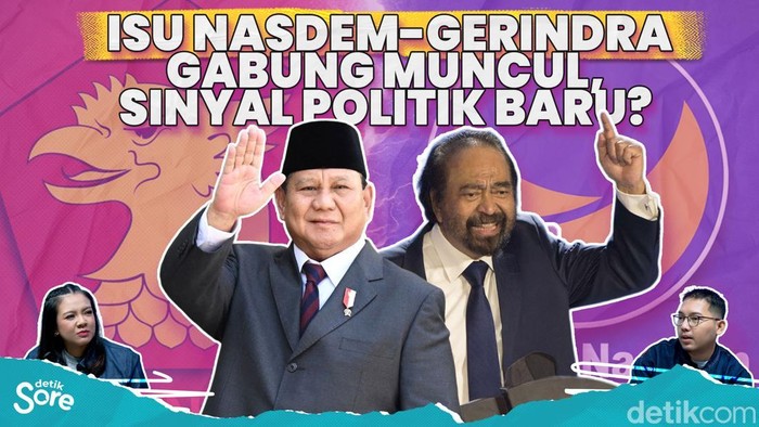 ISU NASDEM-GERINDRA GABUNG MUNCUL, SINYAL POLITIK BARU?