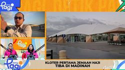 Video: Kloter Pertama Jemaah Haji Tiba di Madinah