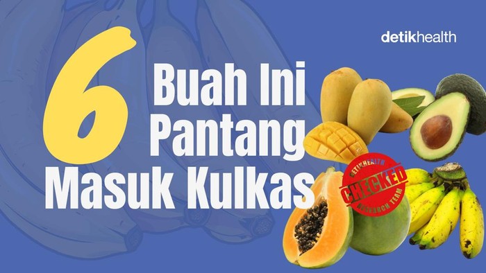 6 Buah Ini Pantang Masuk Kulkas