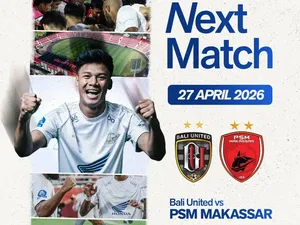 Jadwal Siaran Langsung Bali United Vs PSM Makassar Sore Ini
