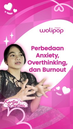 Perbedaan Anxiety, Overthinking, dan Burnout