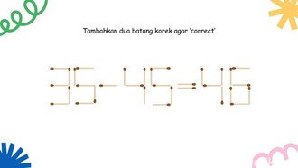 Tebak-tebakan Seru Sambil Tes IQ, Pindahin Korek sampai 'Correct'