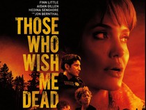 Sinopsis Film Those Who Wish Me Dead Tayang Malam Ini di Bioskop Trans TV