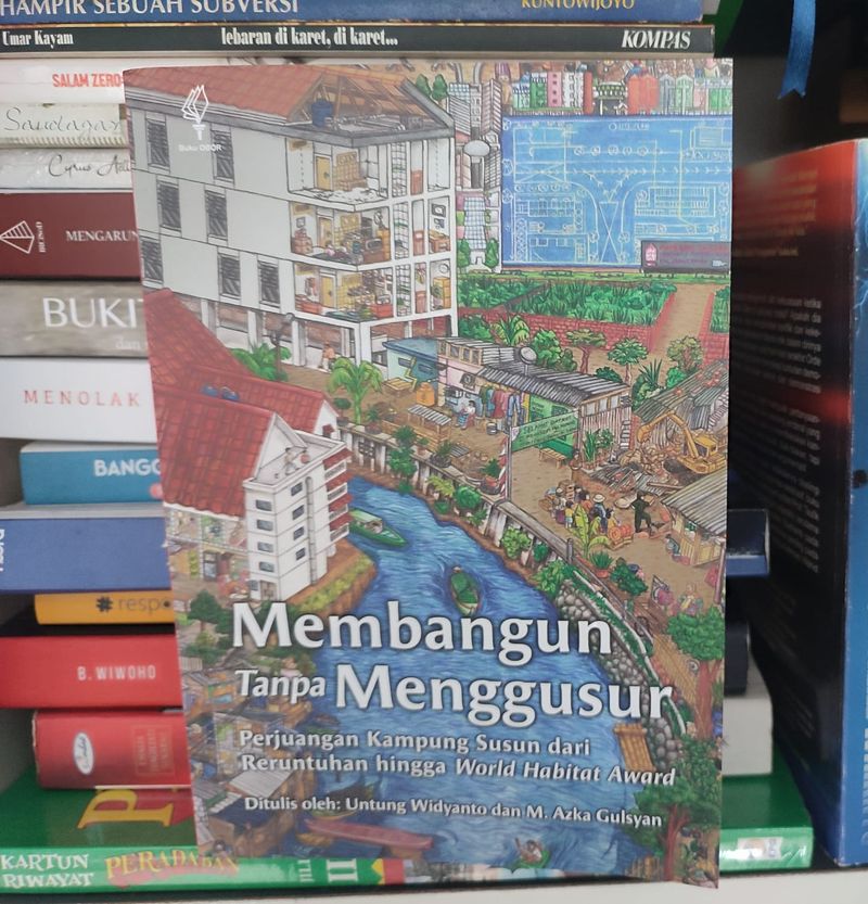 Peluncuran dan bedah buku Membangun Tanpa Menggusur Peluncuran dan bedah buku Membangun Tanpa Menggusur