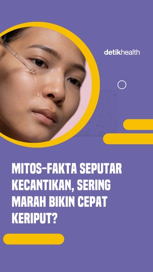 Video Mitos-Fakta Seputar Kecantikan, Sering Marah Bikin Cepat Keriput?