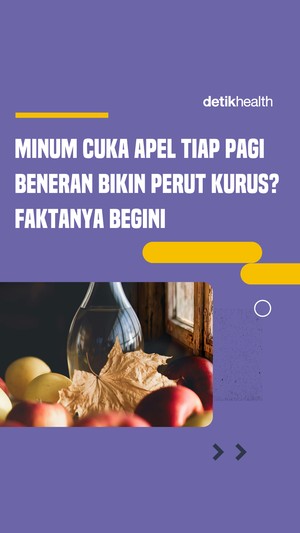 Video Minum Cuka Apel Tiap Pagi Beneran Bikin Perut Kurus? Faktanya Begini