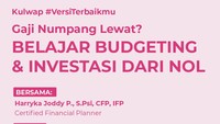 Gaji Cuma Numpang Lewat? Belajar Cara Budgeting dan Investasi untuk Pemula
