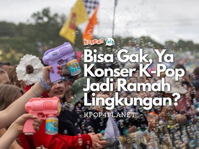 Video K-Talk: Usaha K-Popers Wujudkan Konser K-Pop Ramah Lingkungan