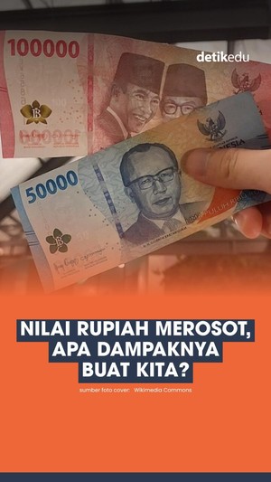 Video: Nilai Rupiah Merosot, Apa Dampaknya buat Kita?