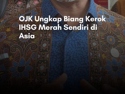 Video OJK Ungkap Biang Kerok IHSG Merah Sendirian di Asia