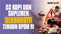 Infografis: Daftar 22 Produk Herba Ilegal Tangkapan BPOM, Merusak Ginjal-Picu Kanker