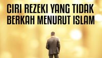 Ini Ciri Rezeki yang Tidak Berkah dalam Islam