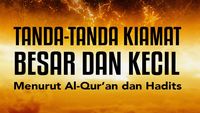 Tanda Kiamat Besar dan Kecil yang Tercantum di Al-Quran serta Hadits