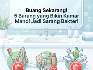 5 Barang di Kamar Mandi yang Harus Segera Dibuang, Nomor 2 Jadi Sarang Bakteri