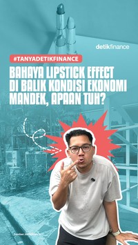 Video: #TanyadetikFinance Bahaya Lipstick Effect di Balik Kondisi Ekonomi Mandek, Apaan Tuh?