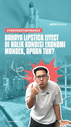 Video: #TanyadetikFinance Bahaya Lipstick Effect di Balik Kondisi Ekonomi Mandek, Apaan Tuh?