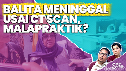 Video: Dugaan Malapraktik Usai Balita Meninggal Karena CT Scan