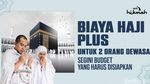 Estimasi Biaya Haji Plus 2 Orang Dewasa