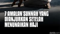 7 Amalan Sunnah yang Dianjurkan Setelah Menunaikan Haji