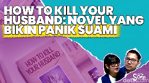Video: Berkaca dari Cerita Sekitar, How to Kill Your Husband Jadi Lebih Relate ke Pembaca