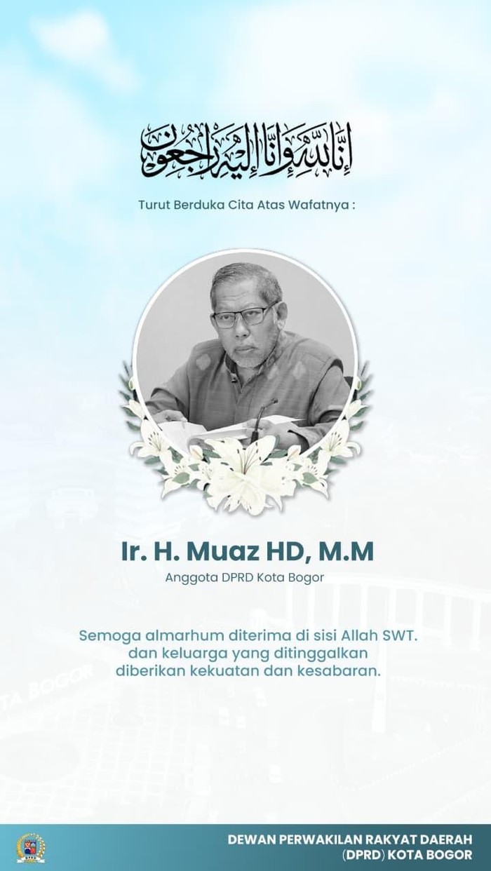 Anggota DPRD Kota Bogor Ir. H. Muaz,M.M wafat