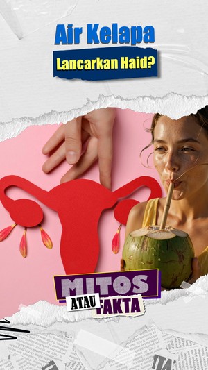 Video Mitos atau Fakta: Air Kelapa dan Soda Bisa Melancarkan Haid