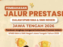 Ketentuan Jalur Prestasi SPMB Jateng 2026, Pendaftaran Mulai 15 Juni!
