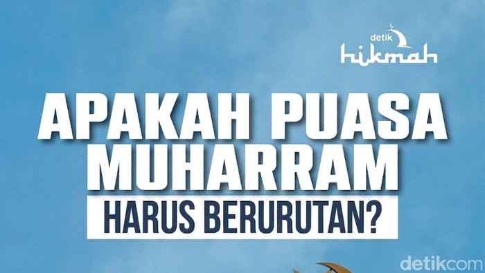 Apakah Puasa Muharram Harus Berurutan?