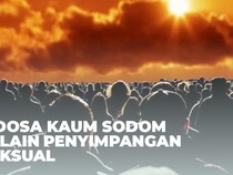 7 Dosa Kaum Sodom Selain Penyimpangan Seksual