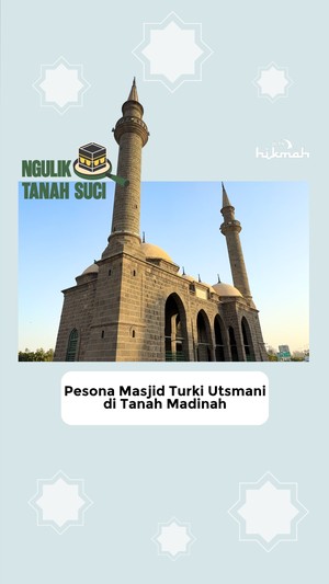 Video Pesona Masjid Turki Utsmani di Tanah Madinah