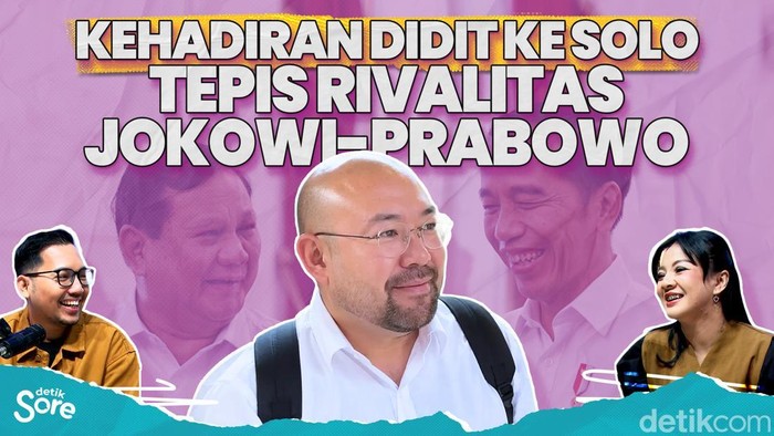 KEHADIRAN DIDIT KE SOLO TEPIS RIVALITAS JOKOWI-PRABOWO