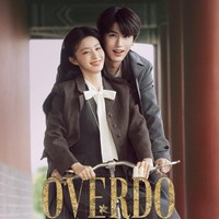 Fakta Drama China Terbaru Overdo, Dibintangi Zhang Linghe dan Wang Churan