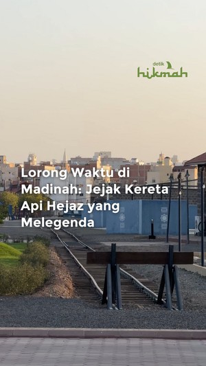 Video Lorong Waktu di Madinah: Jejak Kereta Api Hejaz yang Melegenda
