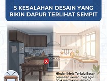 Infografis: 5 Kesalahan Desain yang Bikin Dapur Tampak Sempit dan Sumpek