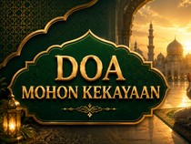 Doa Mohon Kekayaan dan Kemuliaan