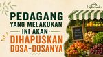Pedagang yang Melakukan Ini Akan Dihapuskan Dosa-Dosanya