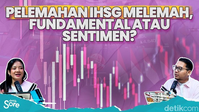 Pelemahan IHSG Melemah, Fundamental atau Sentimen?