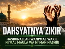 Dahsyatnya Hasbunallah Wanikmal Wakil Nikmal Maula Wa Nikman Nasir