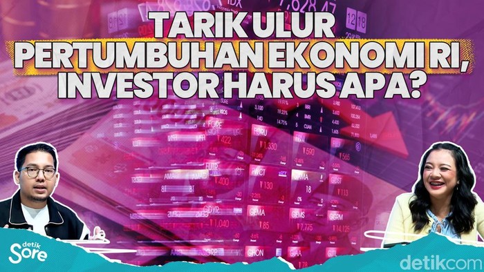 Tarik Ulur Pertumbuhan Ekonomi RI, Investor Harus Apa?