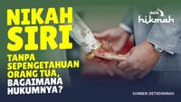 Hukum Nikah Siri Tanpa Sepengetahuan Orang Tua