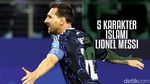 5 Karakter Islami Lionel Messi