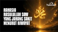 7 Rahasia Kenapa Rasulullah Jarang Sakit