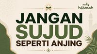 Jangan Sujud Seperti Anjing