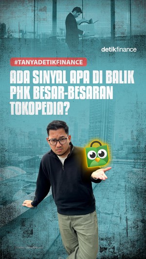 Video: #TanyadetikFinance Ada Sinyal Apa di Balik PHK Besar-besaran Tokopedia?